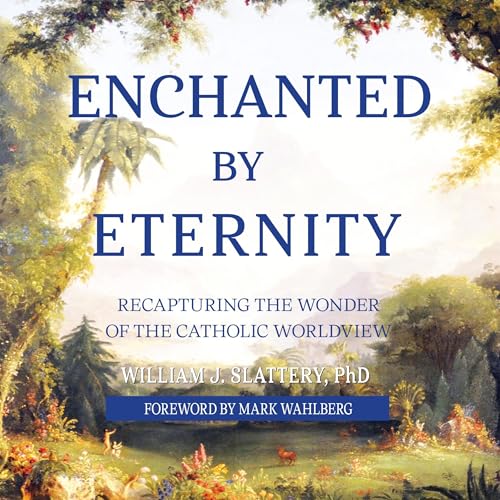 Enchanted by Eternity by William J. Slattery episode artwork