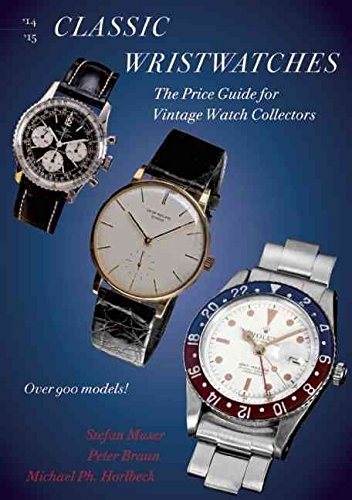 [Classic Wristwatches 2014-2015: The Price Guide for Vintage Watch Collectors] (By: Stefan Muser) [published: April, 2014]