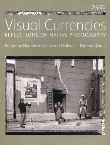 Visual Currencies: The Native American Photograph in Museums and Galleries