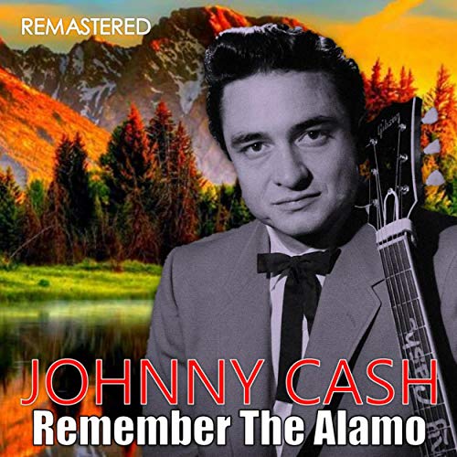 Remember the Alamo (Remastered) de Johnny Cash en Amazon Music Amazon.es