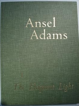 Hardcover THE ELOQUENT LIGHT. ANSEL ADAMS. VOLUME 1 Book
