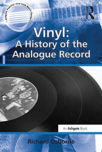 Vinyl: A History of the Analogue Record (Ashgate Popular and Folk Music Series)