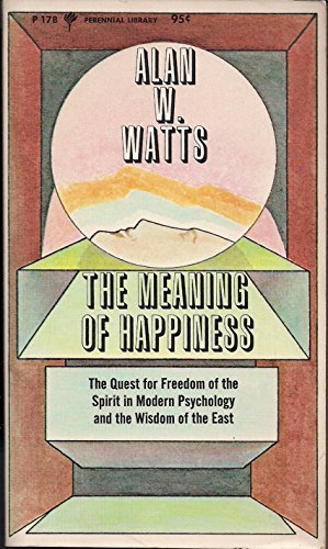 The Meaning of Happiness by Alan W. Watts (1970... B01K1742U0 Book Cover