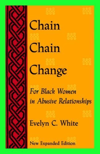 Chain Chain Change: For Black Women in Abusive Relationships