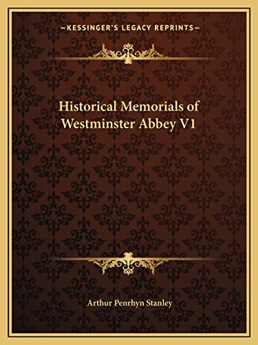 Historical Memorials of Westminster Abbey V1