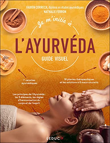 Je m'initie à l'ayurvéda - Guide Visuel