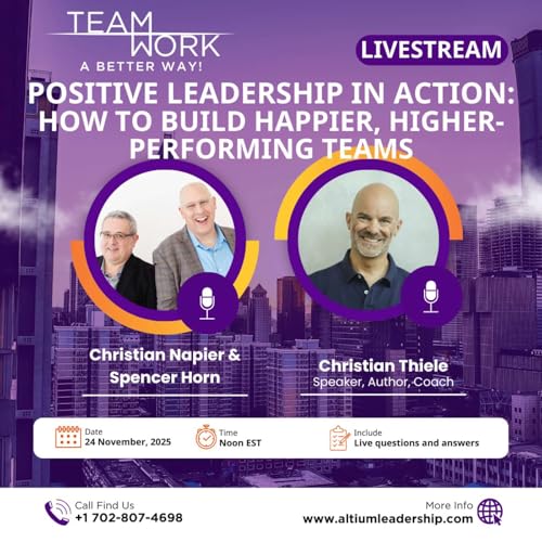 Positive Leadership in Action: How to Build Happier, Higher-Performing Teams