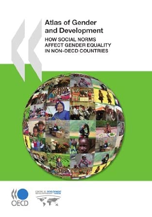 Atlas Of Gender And Development: How Social Norms Affect Gender Equality In Non-OECD Countries (2010-03-17) book cover