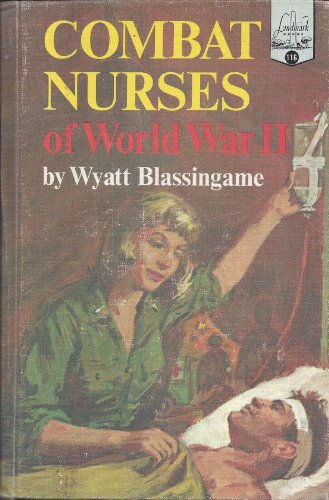 Combat Nurses of World War II 0394904168 Book Cover