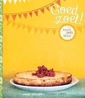 Goed zoet: bakken zonder suiker (Dutch Edition) 9081764837 Book Cover