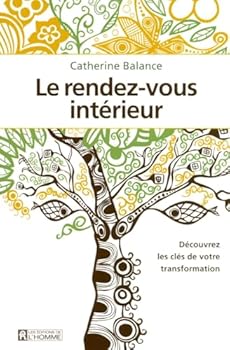 Paperback RENDEZ-VOUS INTERIEUR - DECOUVREZ LES CLES DE LA TRANSFORMATION (French Edition) [French] Book