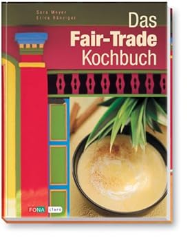 Hardcover Das Fair-Trade-Kochbuch [German] Book