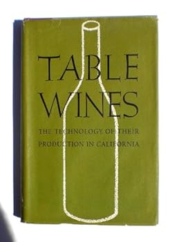 Hardcover Table Wines: The Technology of Their Production in California Book