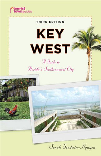 Tourist Town Guides Key West: A Guide to Florida's Southernmost City