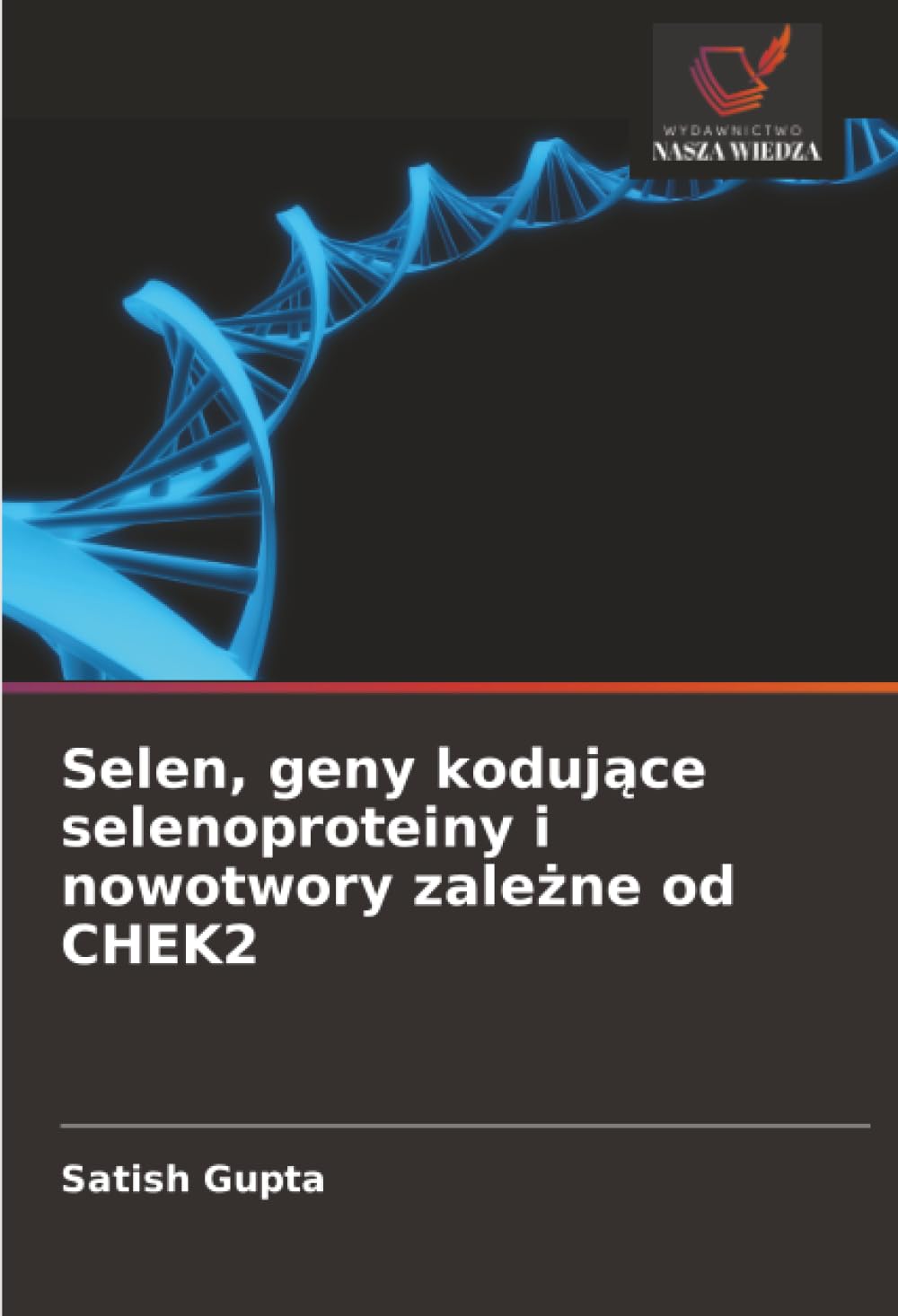 Selen, geny koduj¿ce selenoproteiny i nowotwory zale¿ne od CHEK2