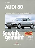  Audi 80 9/91 bis 8/94, Avant bis 12/95: So wird\'s gemacht - Band 77