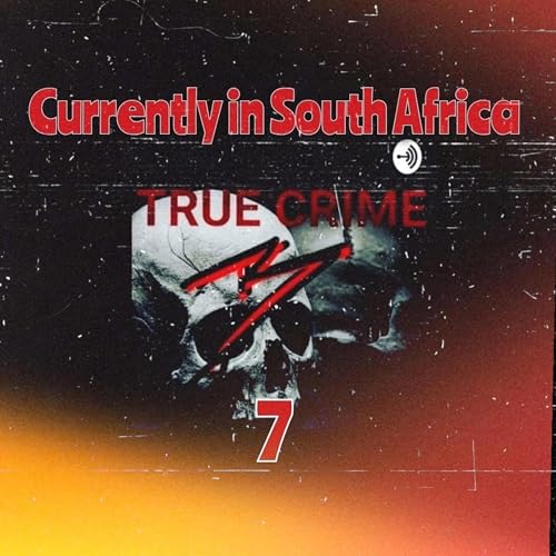 7. Currently in South Africa