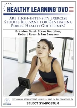 DVD Are High-Intensity Exercise Studies Relevant for Generating Public Health Guidelines Book
