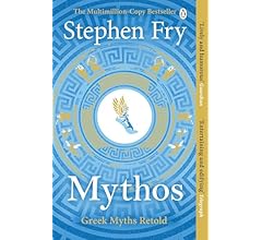 Mythos: Greek Myths Retold (Stephen Fry’s Greek Myths Book 1)