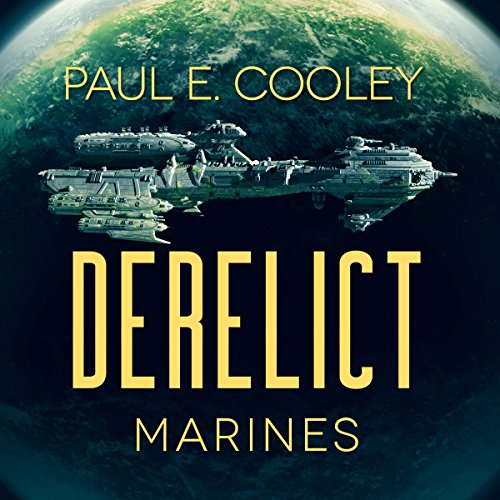 Derelict Marines Derelict Saga, Book 1 (Audio Download) Paul E