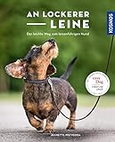 An lockerer Leine: Der leichte Weg zum leinenführigen Hund