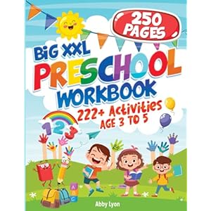 BIG XXL Preschool Workbook AGE 3 TO 5: 222+ Activities Letter Tracing – Number 1-10 – Early Math – Coloring for Kids…
