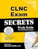 CLNC Exam Secrets Study Guide: CLNC Test Review for the Certified Legal Nurse Consultant Exam