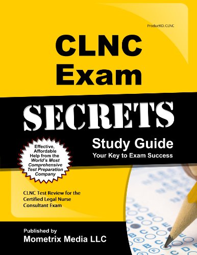 CLNC Exam Secrets Study Guide: CLNC Test Review for the Certified Legal Nurse Consultant Exam