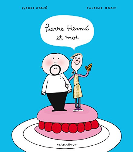 Télécharger Pierre Hermé et moi (Hors collection-Cuisine) PDF