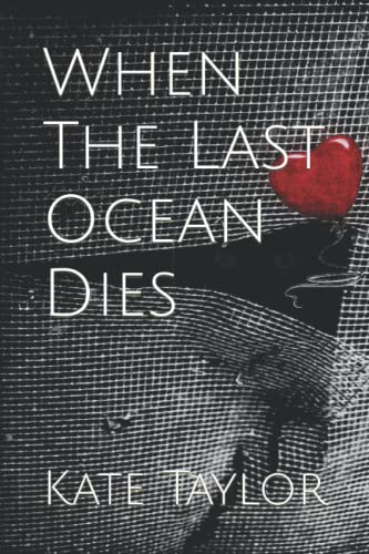 When The Last Ocean Dies (The Last Planet Chronicles)