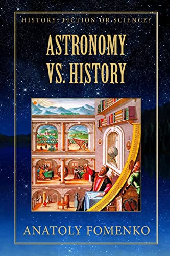 Astronomy vs. History (History: Fiction or Science?)