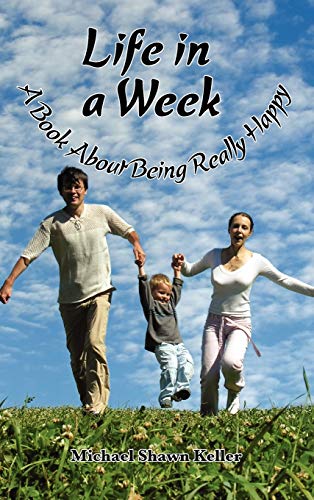 Life in a Week, About Being Really Happy
