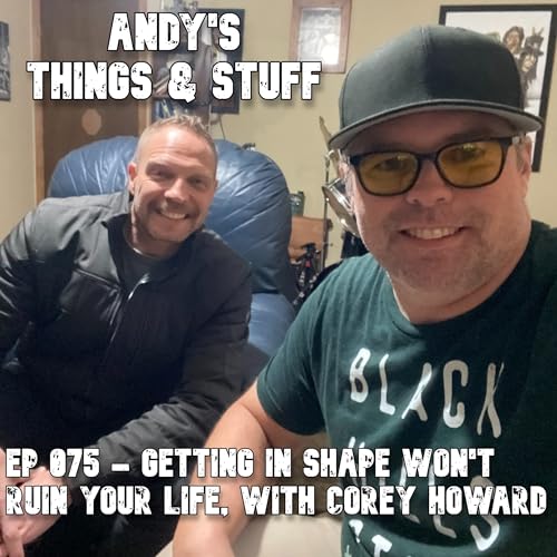 Ep 076 – Getting in Shape Won’t Ruin Your Life, with Corey Howard Podcast By  cover art