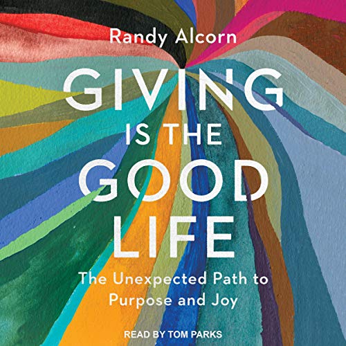 Giving Is the Good Life by Randy Alcorn episode artwork