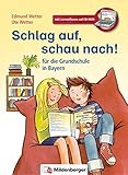  Schlag auf, schau nach! – für die Grundschule in Bayern: Wörterbuch für die gesamte Grundschulzeit · Neubearbeitung · LehrplanPLUS ZN 92/15-GS