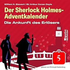 Page de couverture de Die Ankunft des Erl&ouml;sers. Der Sherlock Holmes-Adventkalender, Folge 5