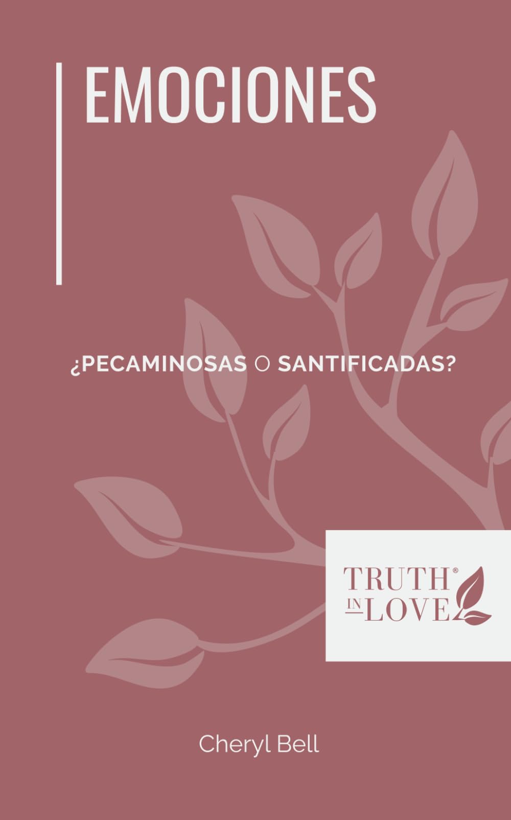 Emociones: ¿Pecaminosas o santificadas? (La serie de soluciones bíblicas)