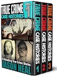 True Crime Case Histories - (Books 1, 2 & 3): 32 Disturbing True Crime Stories (3 Book True Crime Collection) (English Edition)