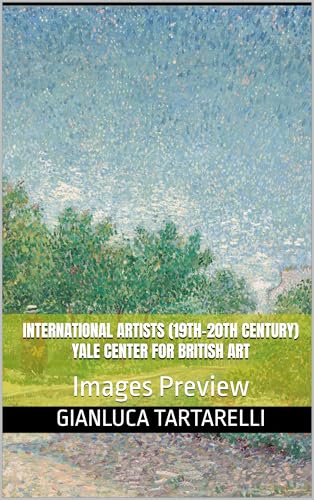 International Artists (19th-20th century) Yale Center for British Art: Images Preview (Gianluca Tartarelli Books ink.)