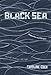 Black Sea: Dispatches and Recipes, Through Darkness and Light