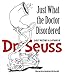 Just What the Doctor Disordered: Early Writings and Cartoons of Dr. Seuss (Dover Fine Art, History of Art)