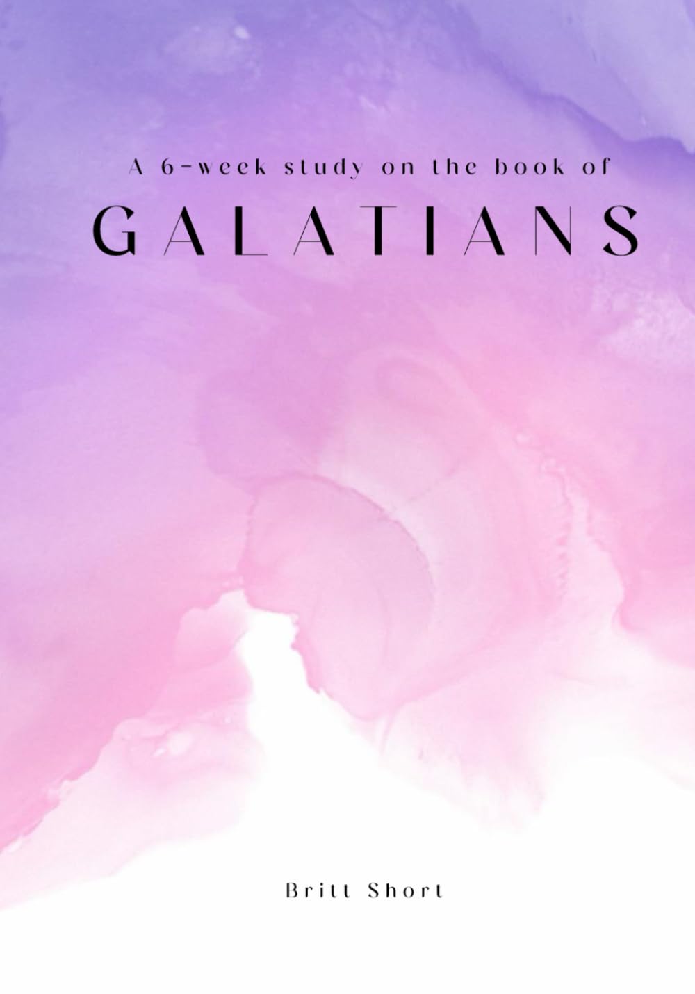 A Study on the Book of Galatians (Short Bible Studies)