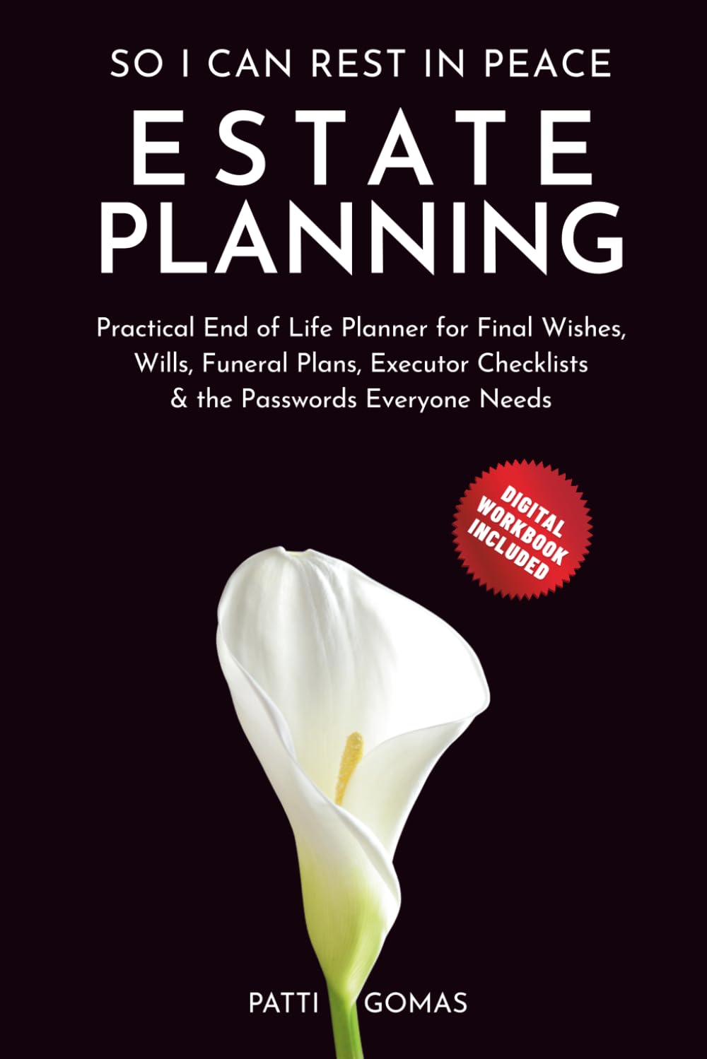 So I Can Rest in Peace Estate Planning: Practical End of Life Planner for Final Wishes, Wills, Funeral Plans, Executor Checklists & the Passwords Everyone Needs
