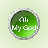 Oh My God Button
