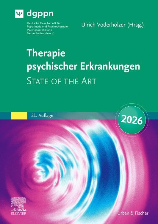 Therapie psychischer Erkrankungen: State of the Art 2026 (MONOGRAPHIE - Fachbuch - Urban & Fischer-Verlag)