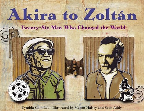 Akira to Zoltan: Twenty-six Men Who Changed the World