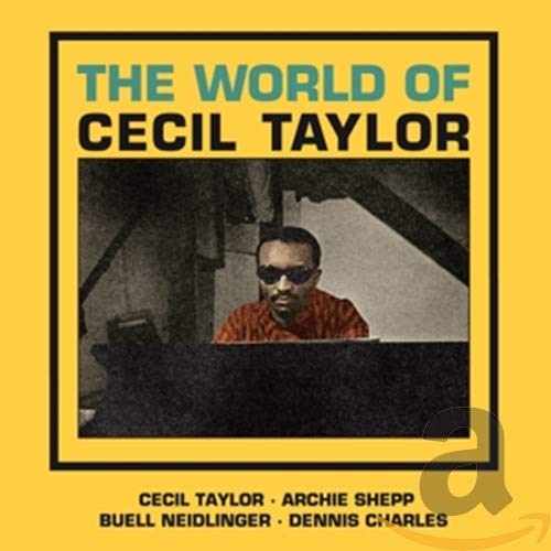 THE WORLD OF CECIL TAYLOR + 3