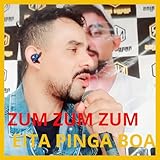  zum zum zum eita pinga boa