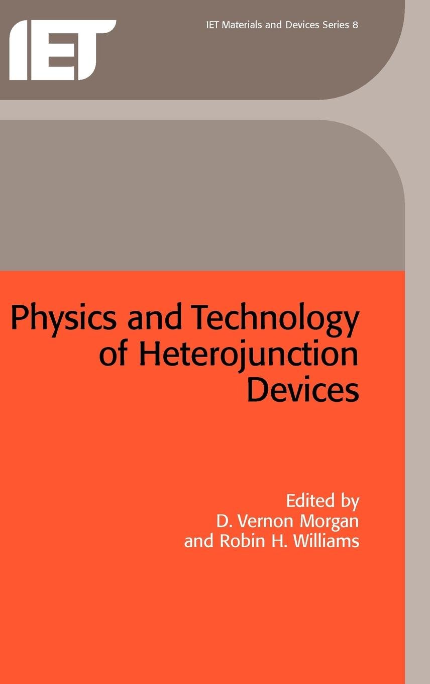 Buy Physics and Technology of Heterojunction Devices (Materials, Circuits and Devices) โ BookShops.in