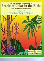 The Garden of Eden: People of Color in the Bible : Old Testament Collection 0964036630 Book Cover